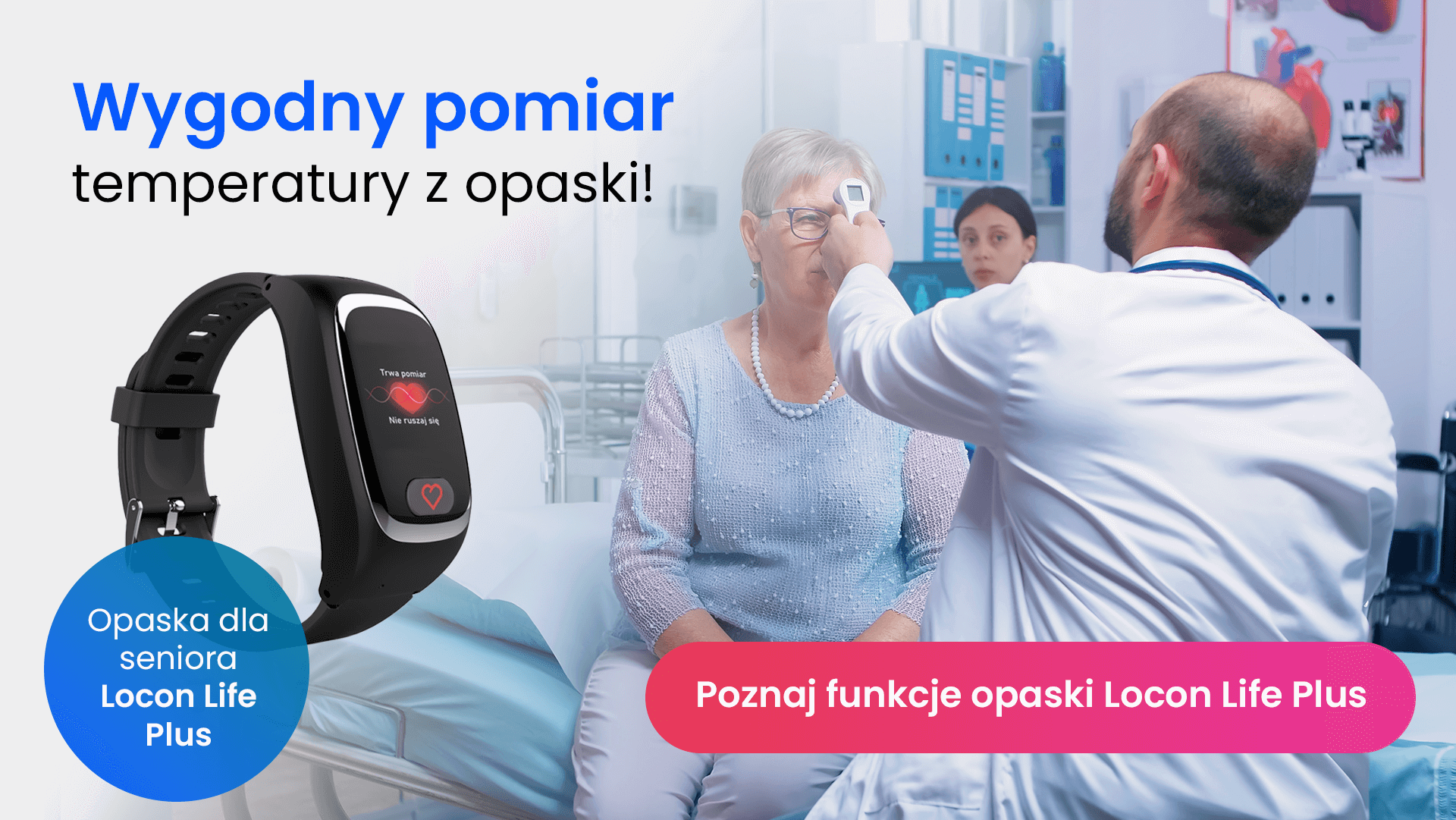 Lekarz mierzący kobiecie temperaturę i opaska Locon Life Plus 