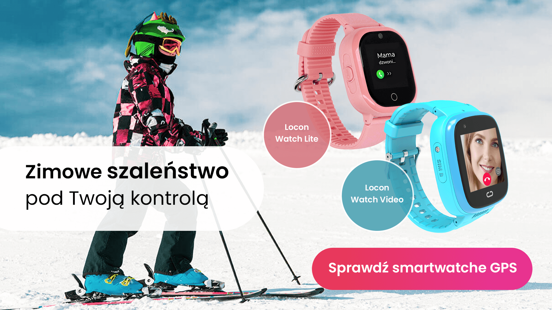 Kilkuletnie dziecko na stoku narciarskim oraz widok smartwatchy GPS dla dzieci Locon Watch Video i Locon Watch Lite