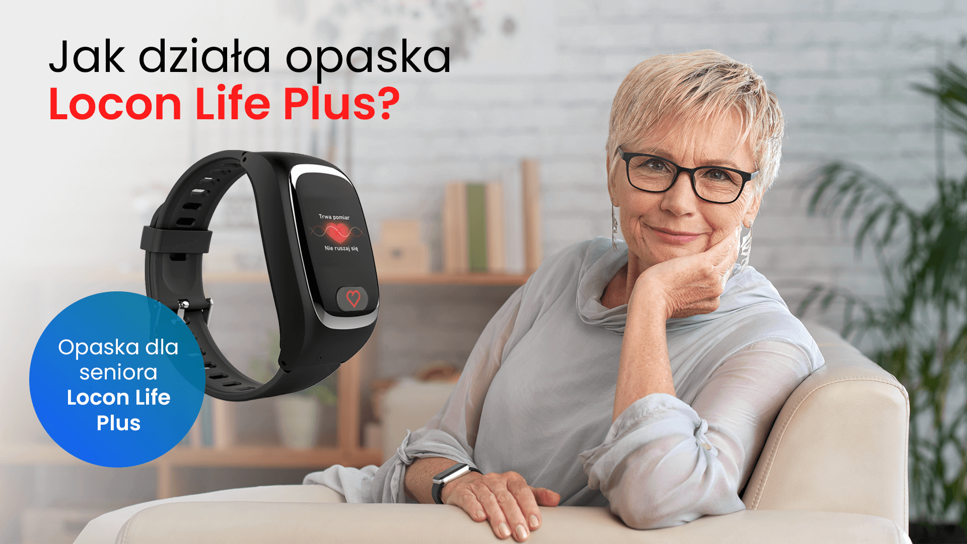 Na jakiej zasadzie działa opaska Locon Life Plus?