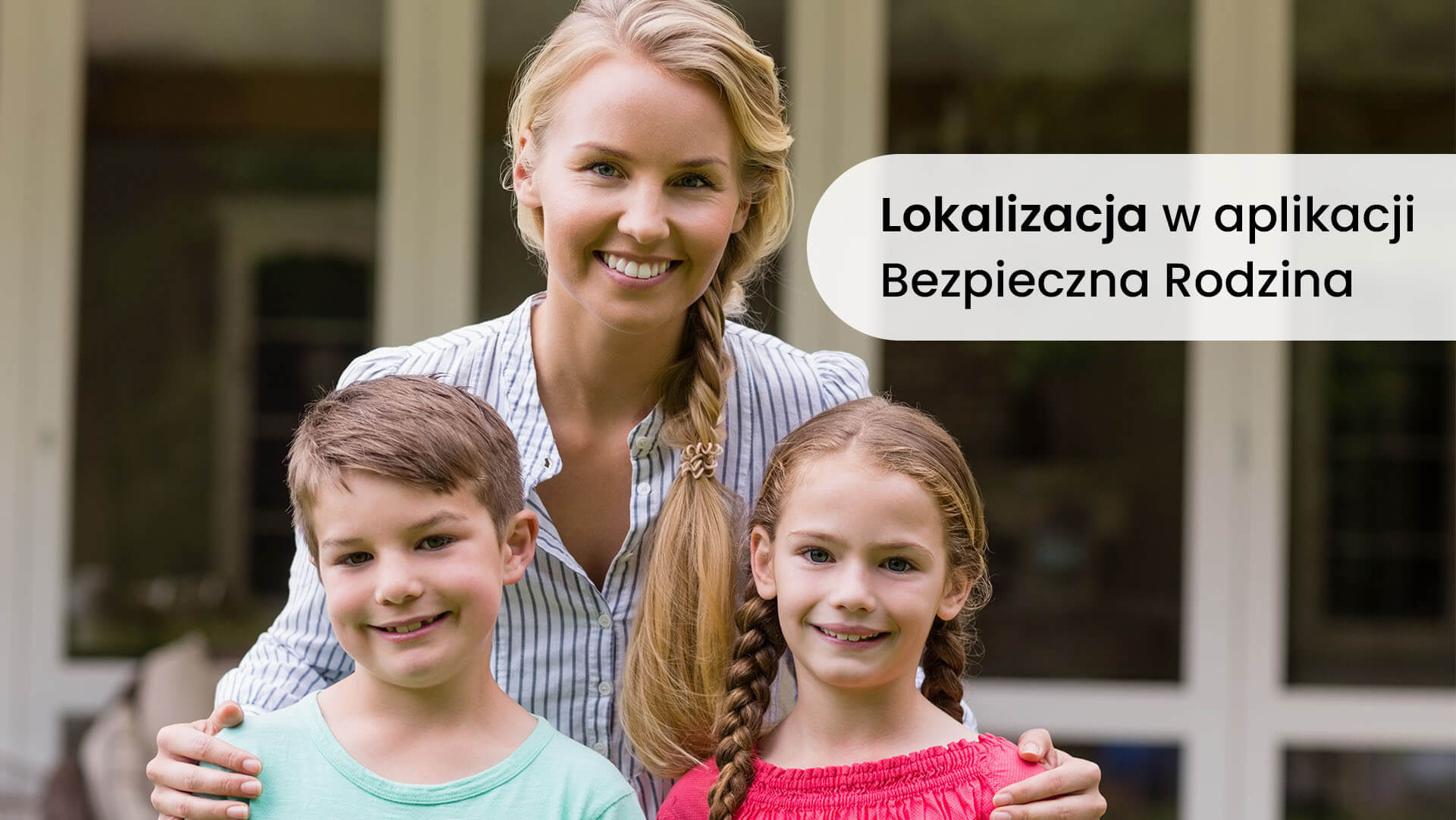Jak działa lokalizacja w aplikacji Bezpieczna Rodzina?